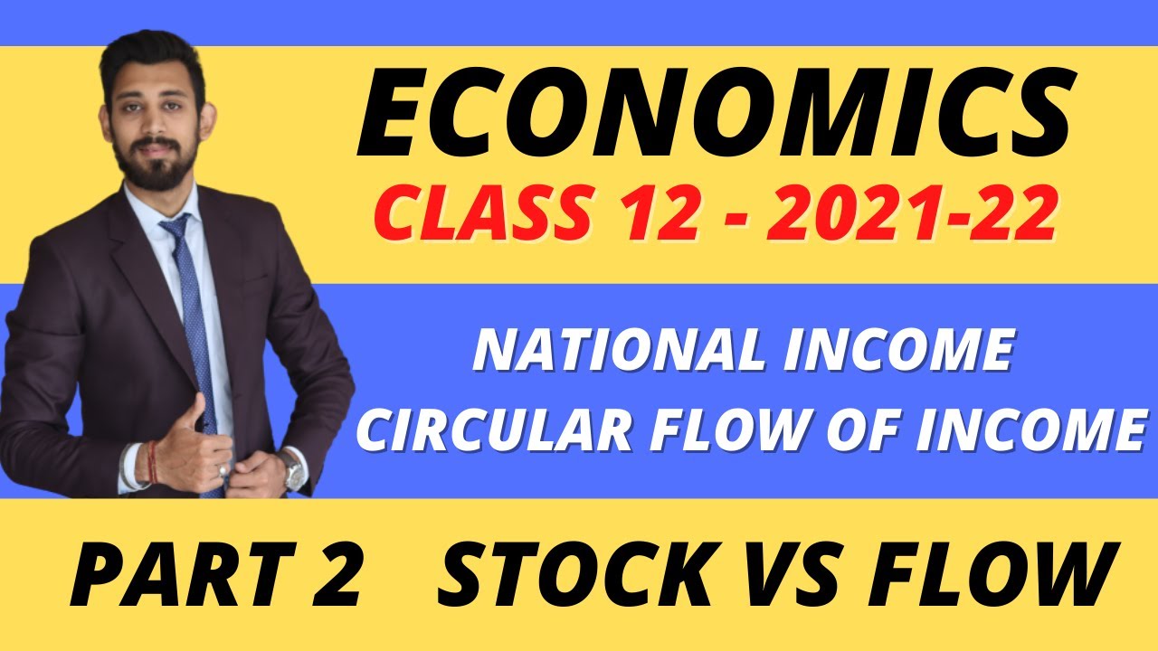 National income | Stock vs Flow | Class 12 | Economics | PART - 2