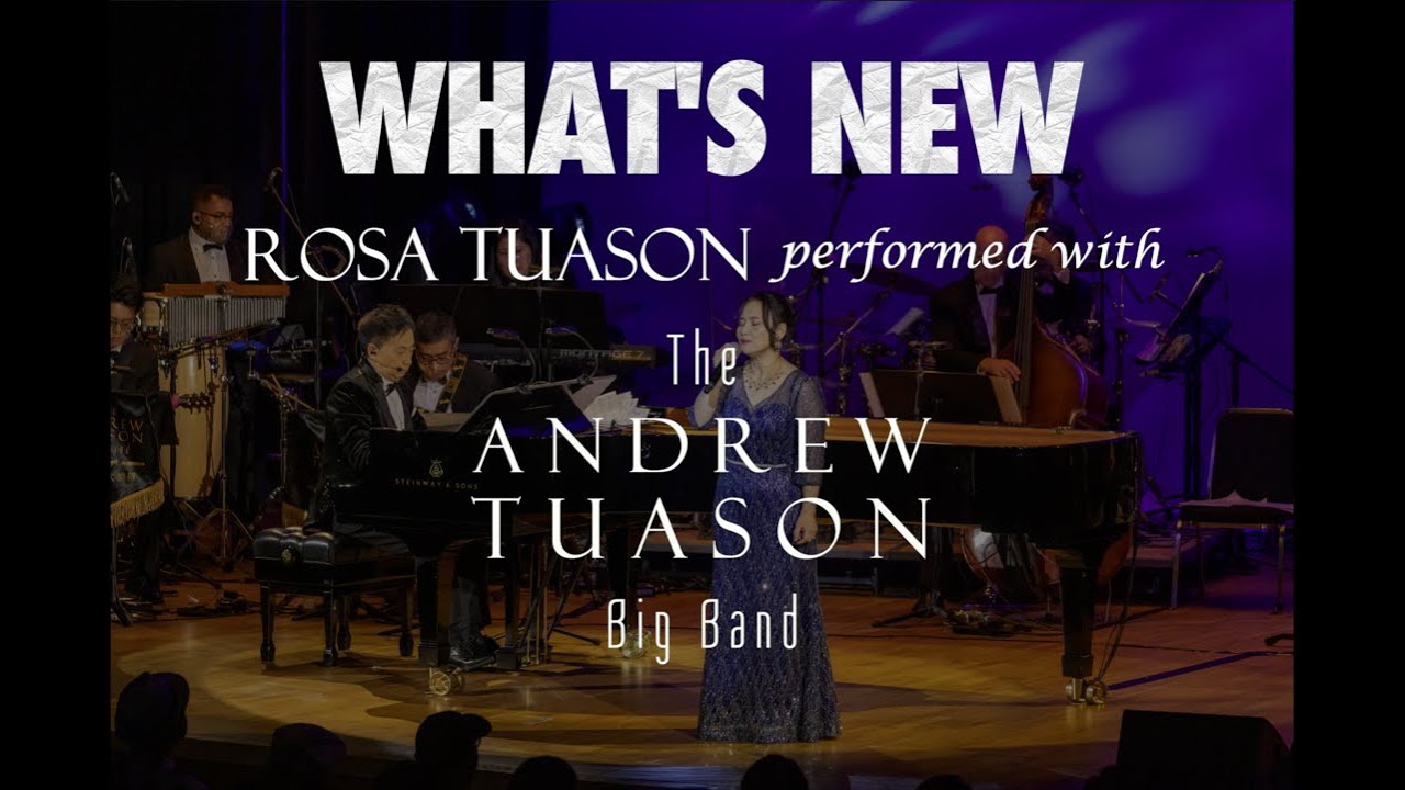 What's new - Rosa Tuason with The Andrew Tuason Big Band