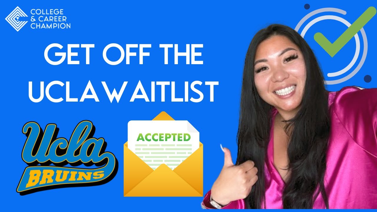 Accepted UCLA Letter of Continued Interest (How to Get off the UC Waitlist)