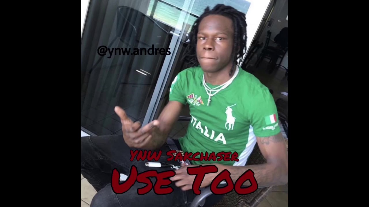 YNW Sakchaser-Use Too (Ft K Real)