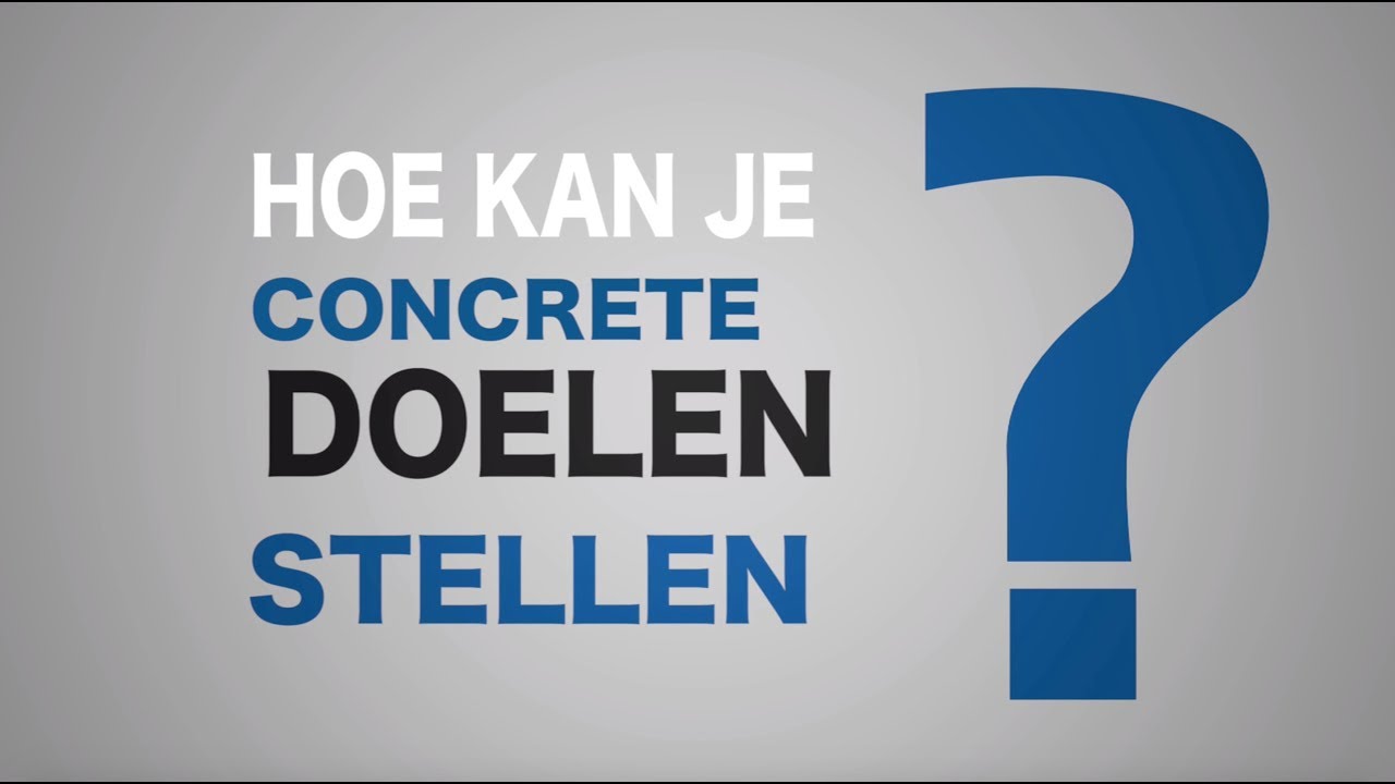 Doelen stellen met de SMART methode
