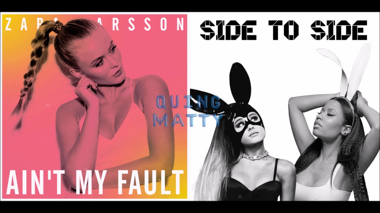 Zara Larsson & Ariana Grande - Aint My Side (Mashup)