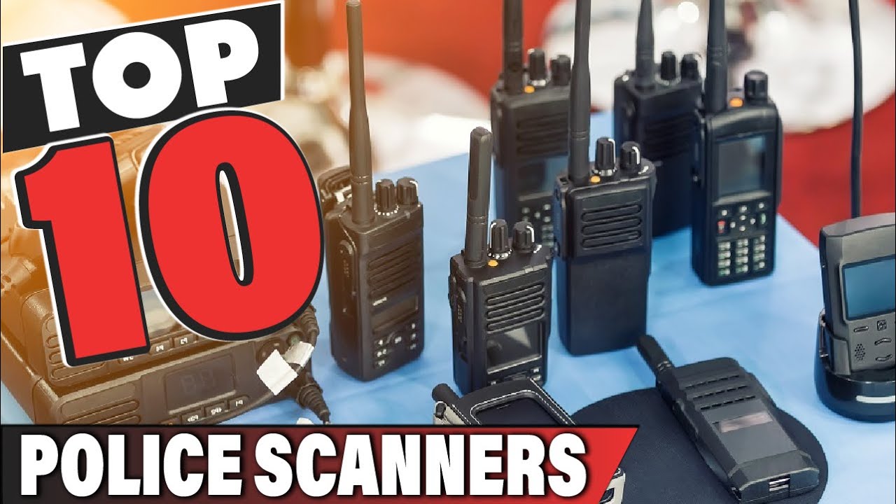 Best Police Scanner In 2025- Top 10 Police Scanners Review