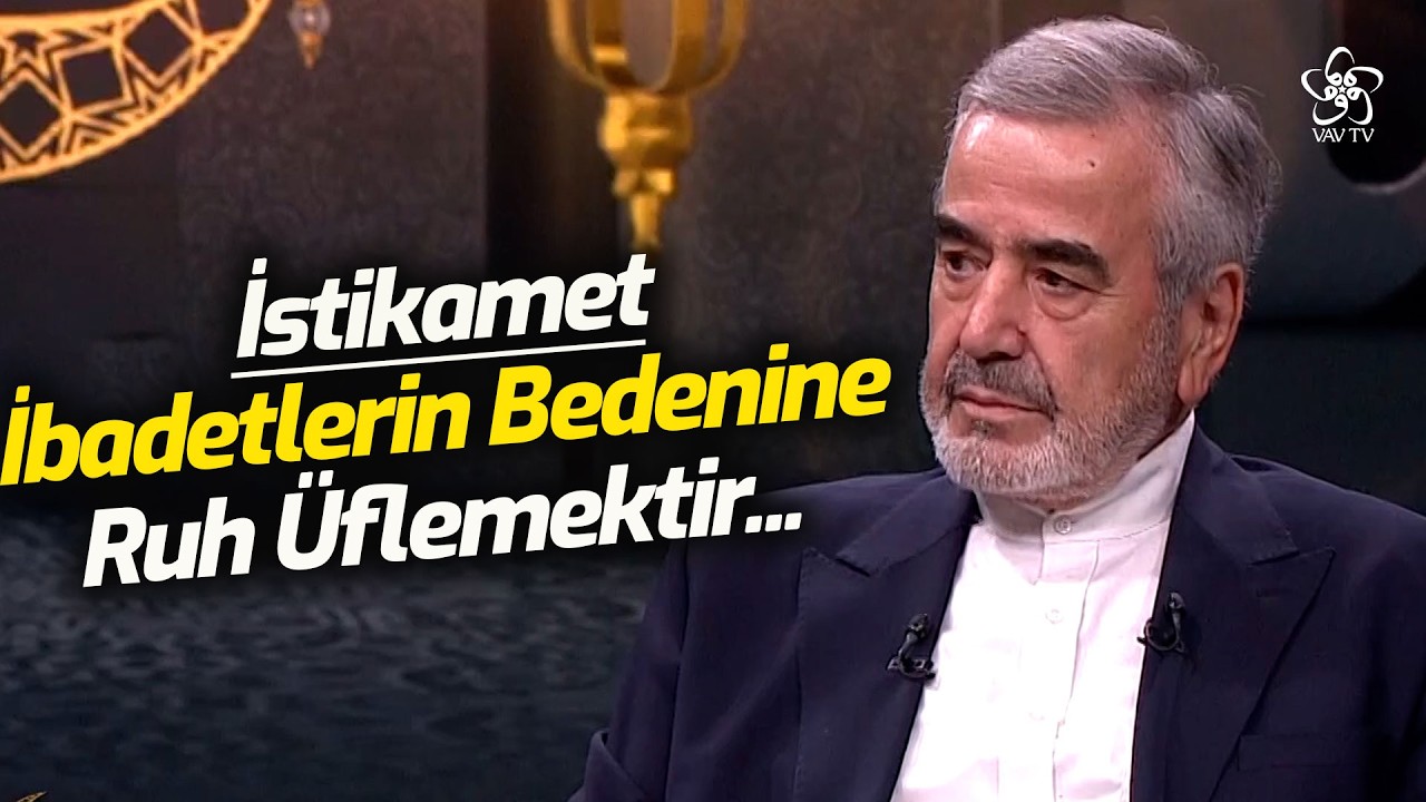 Prof. Dr. Hasan Kamil Yılmaz: İstikamet İbadetlerin Bedenine Ruh Üflemektir | VAV TV