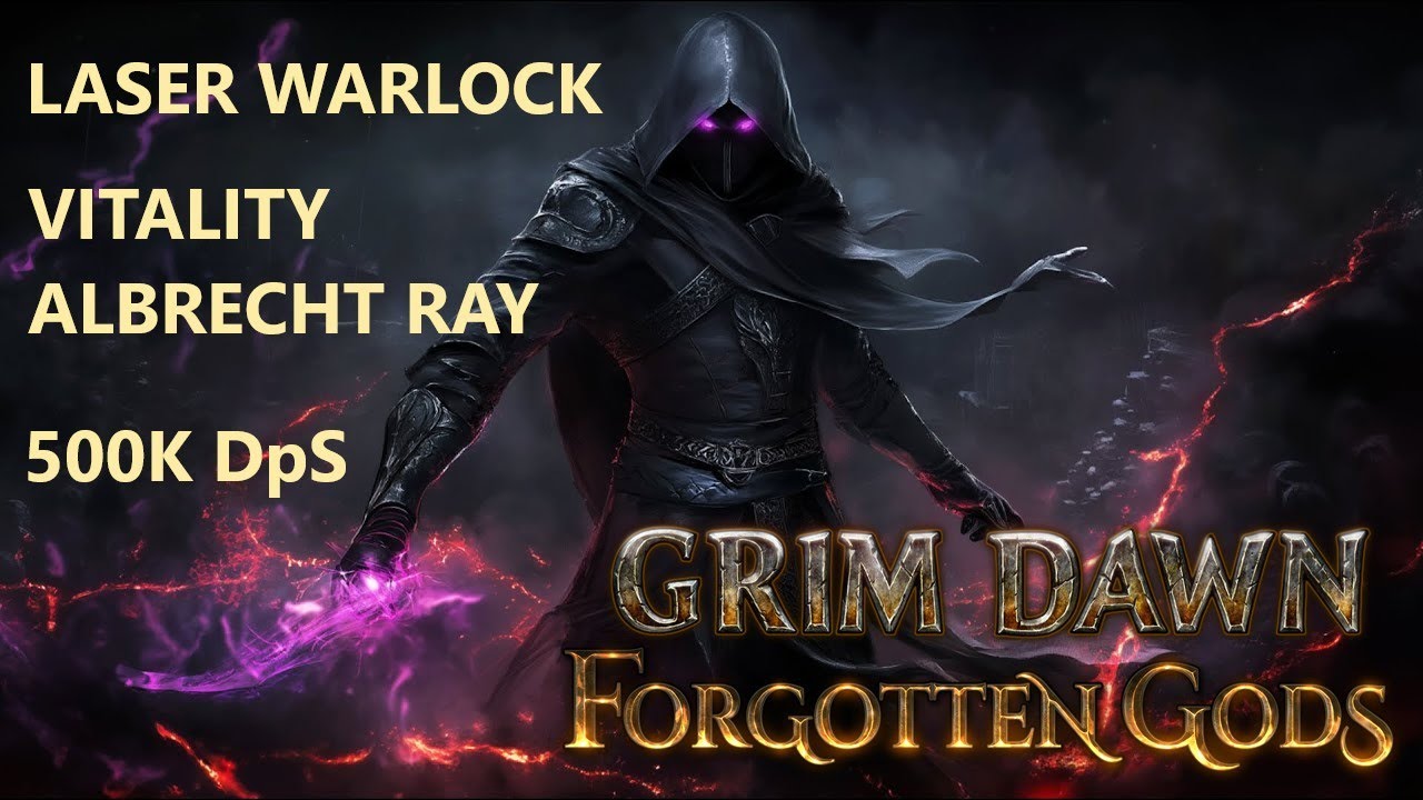 GRIM DAWN-Warlock Build Vitality Laser AaR 500k DpS | Red Ravager And Callagadra | 2026