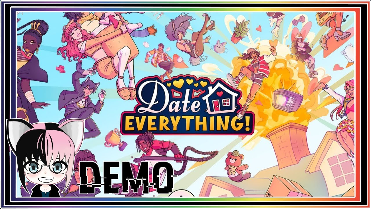 Date Everything DEMO - Full game came out yesterday.