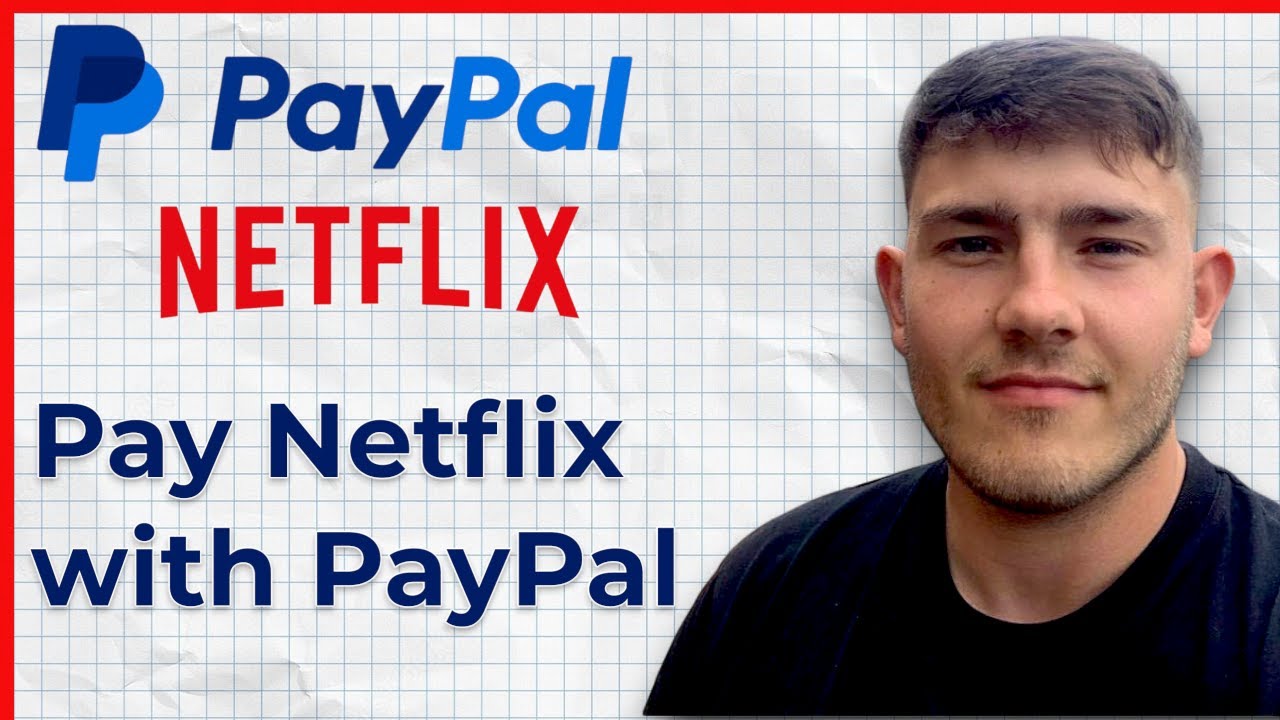 How to Pay Netflix with PayPal (2025 Guide)