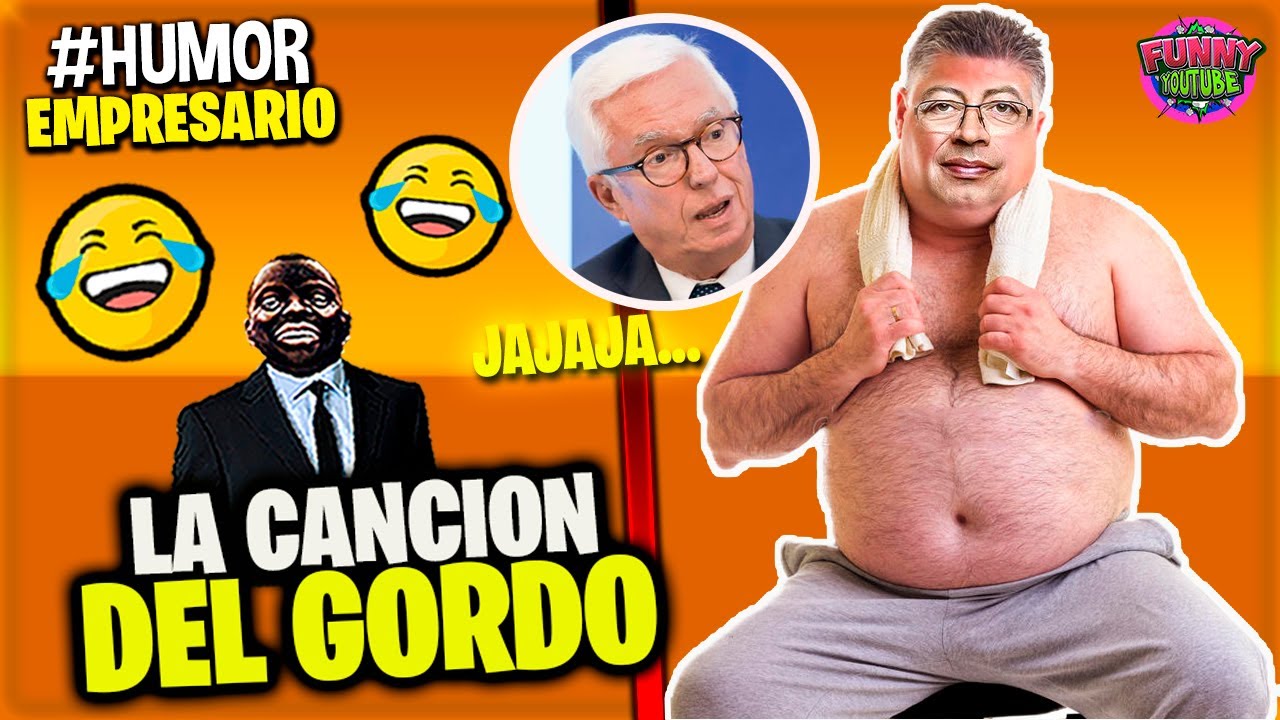 🤣El Empresario Loquillo: *LA CANCION DEL GORDO* - 08/27/2021
