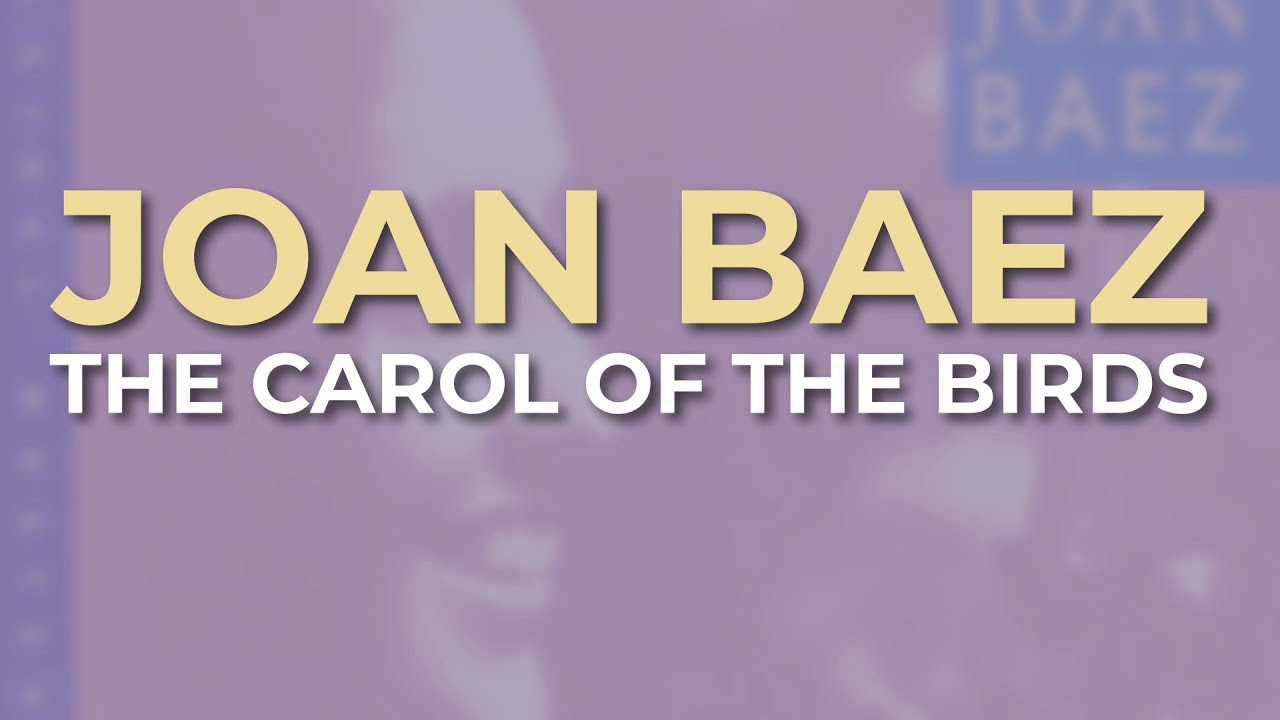 Joan Baez - The Carol Of The Birds (Official Audio)