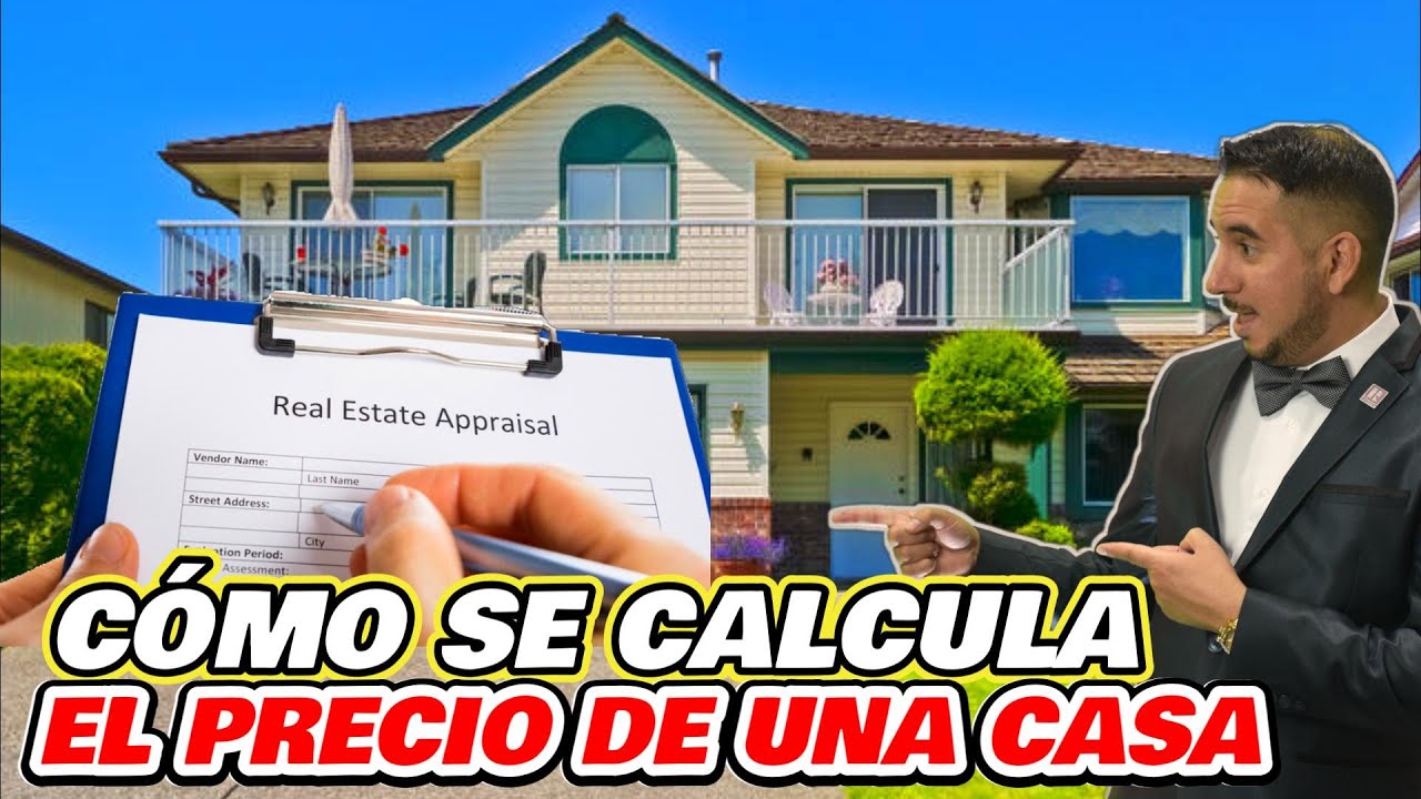 Cómo se calcula el precio de venta de una casa en Los Estados Unidos. Appraisal o Evaluación