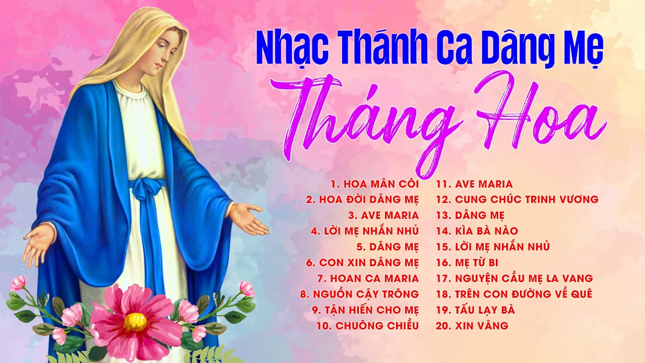 NHẠC THÁNH CA DÂNG MẸ - Hoa Mân Côi, Hoa Đời Dâng Mẹ | Thánh Ca Dâng Hoa Đức Mẹ Hay Nhất 2023