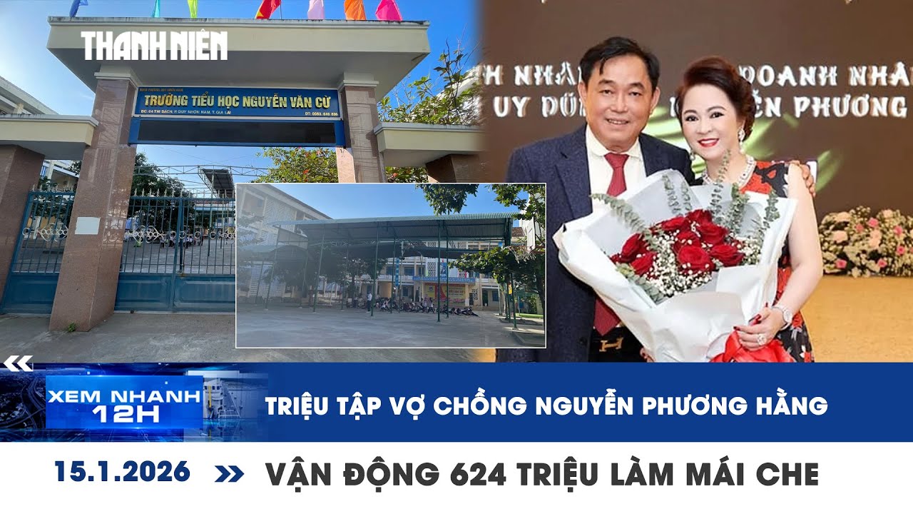 XEM NHANH 12H 15/1: Triệu tập vợ chồng Nguyễn Phương Hằng | Vận động 624 triệu làm mái che