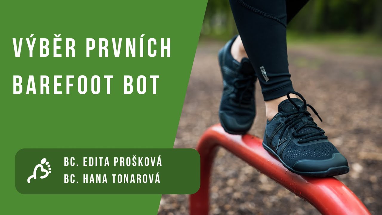 Bc. Edita Prošková a Bc. Hana Tonarová: Na co se zaměřit při výběru prvních barefoot bot pro dospělé