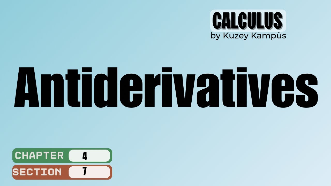 📗 Calculus Konu Anlatımı | Bölüm 4.7 Antiderivatives | Ders 1 – Antitürevler
