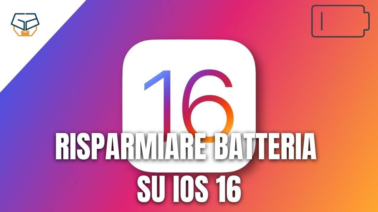 Risparmiare TANTA batteria con iOS 16: ecco 15 consigli utili
