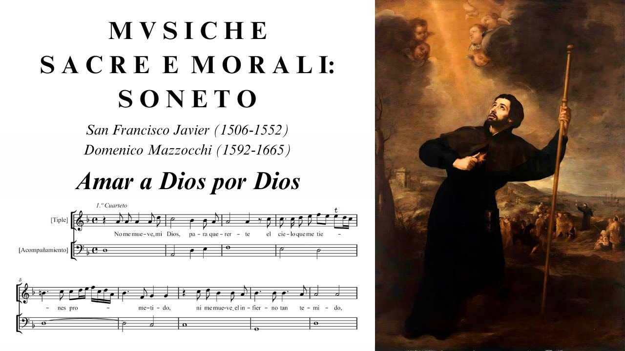 Domenico Mazzocchi: Amar a Dios por Dios (Soneto musicado de San Francisco Javier; Roma, 1640)