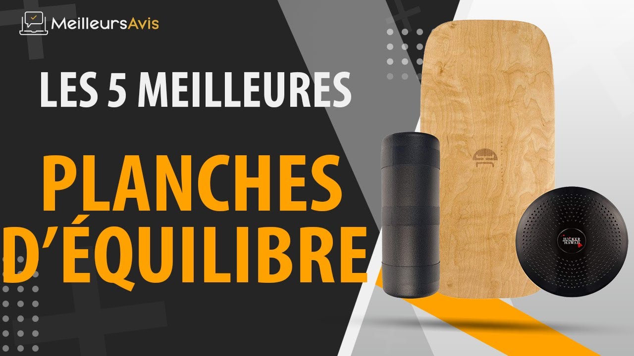 ⭐️ MEILLEURE PLANCHE D'ÉQUILIBRE - Avis & Guide d'achat (Comparatif 2021)