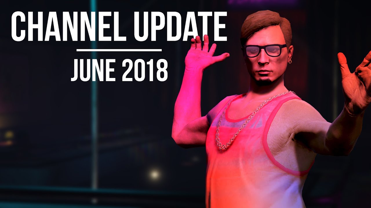 Machinima or Cinematics &ndash; Channel Update [June 2018]