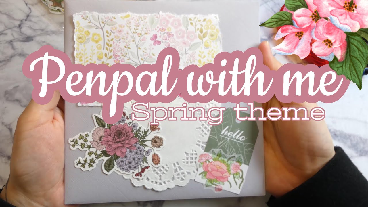 PENPAL WITH ME | 🌺🌻🌼🌸 S P R I  N G 🌺🌻🌼🌸
