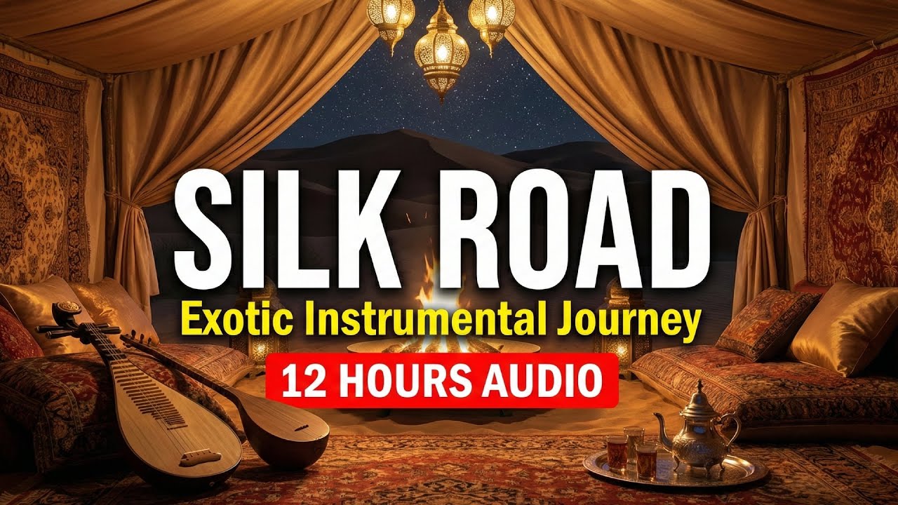 Silk Road Music: Ancient Journey | 12 Hours Exotic Chinese & Central Asian Background Music