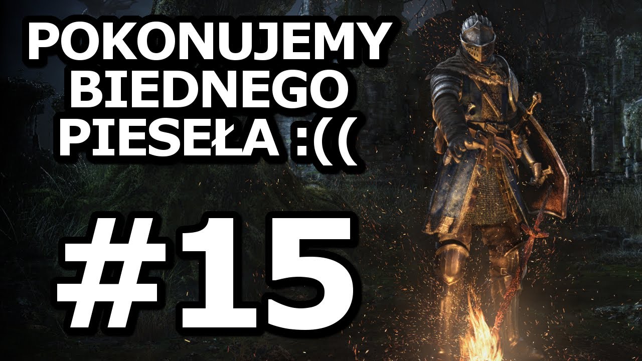 SIF - NAJSUMTNIEJSZA WALKA W GRZE | Dark Souls Remastered #15