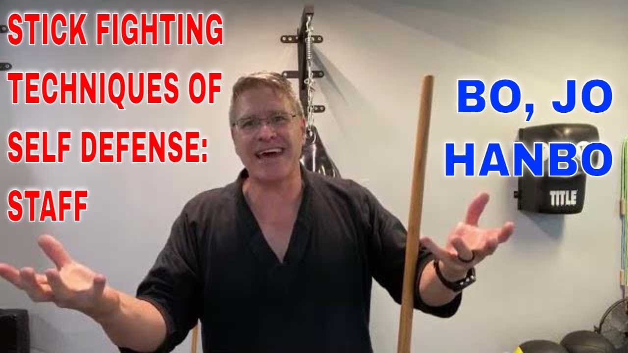 Stick Fighting Techniques Of Self Defense: Staff