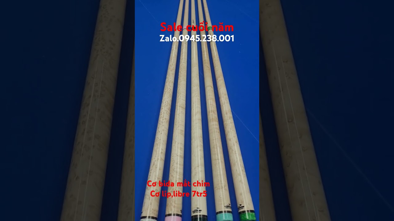 Cơ bida cơ lip,libre full mắt chim. Zalo 0945238001