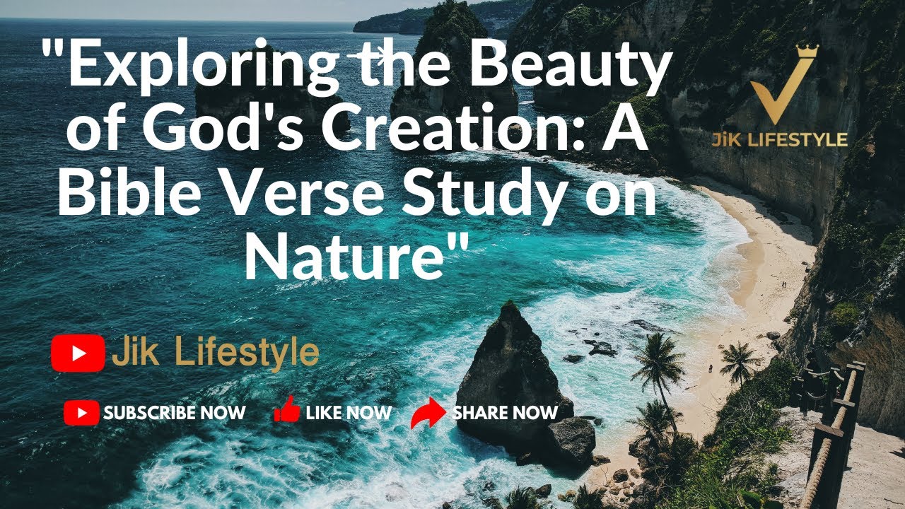 Exploring the Beauty of God's Creation: A Bible Verse Study on Nature| Jesus | Motivational |Quotes
