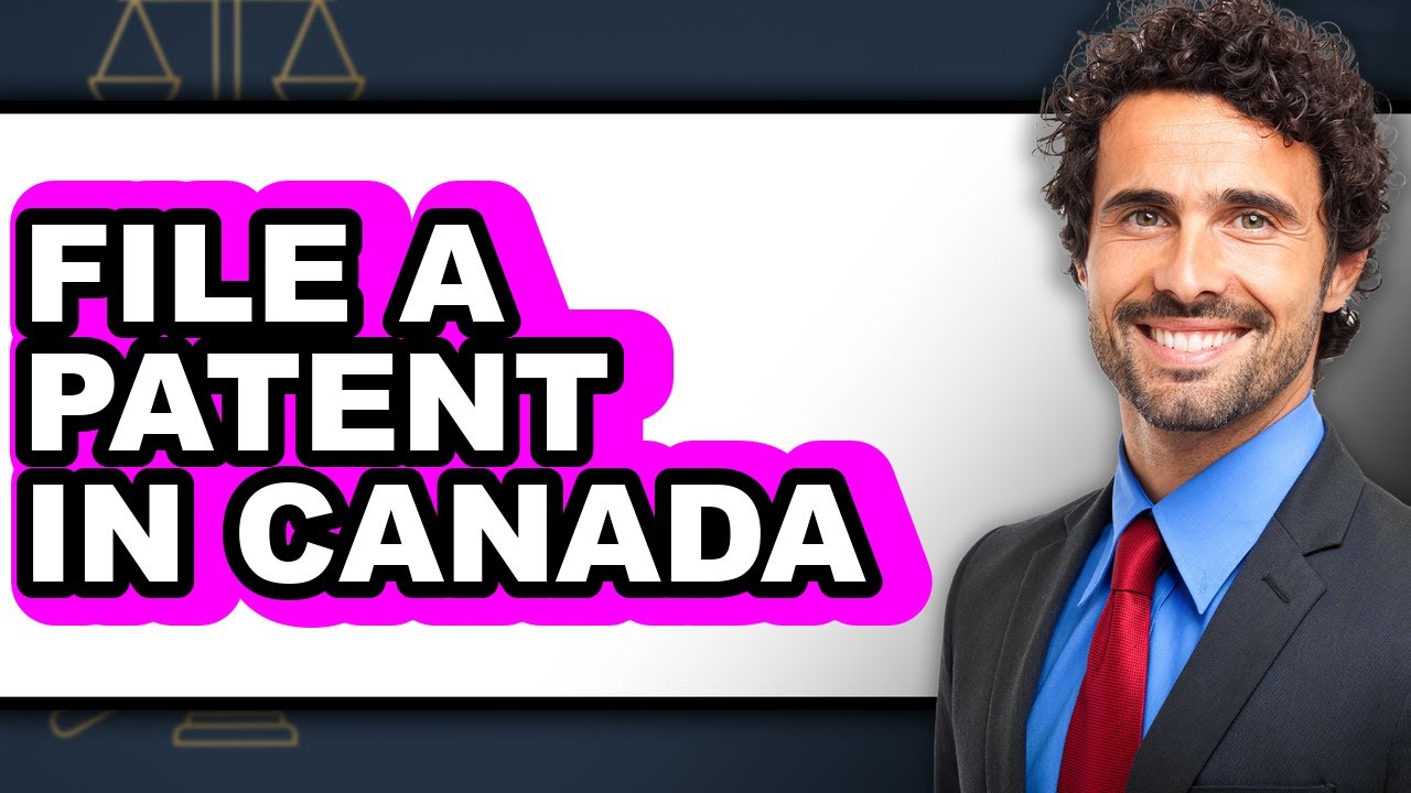 How to File a Patent in Canada (UPDATED)