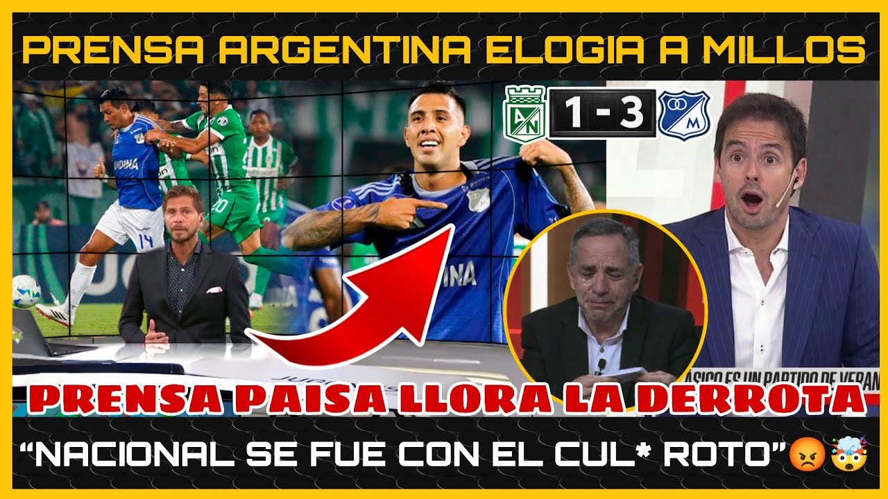 🤯ARGENTINA se RINDE a MILLOS y la PRENSA PAISA LLORA tras la DERROTA 1-3 de NACIONAL😭