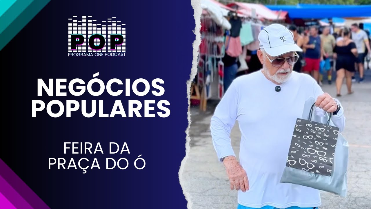 NEGÓCIOS POPULARES - Feira da Praça do Ó