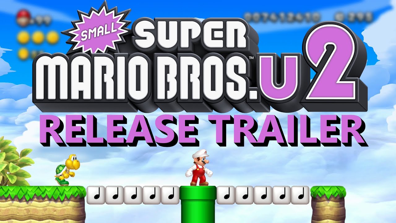 Small Super Mario Bros. U 2 - Release Trailer