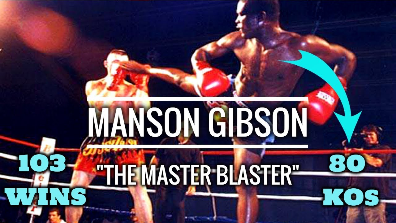 Manson Gibson - The Master Blaster (Knockouts & Highlights) | Kickboxing/Muay Thai