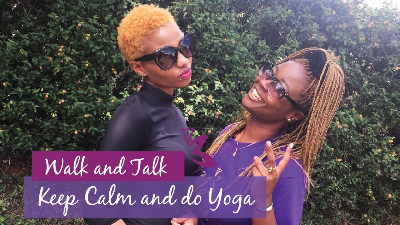 Walk & Talk With Celonia: Keep Calm And Do Yoga