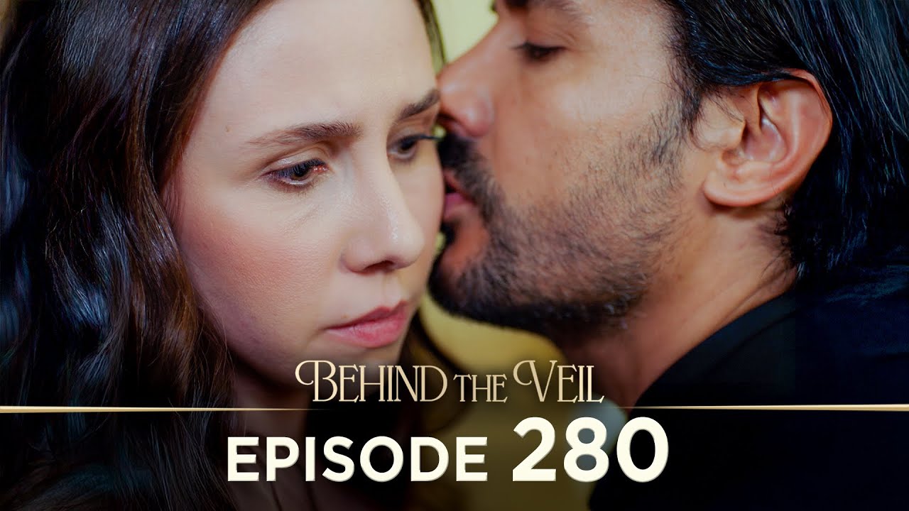 Gelin 280.B&ouml;l&uuml;m | Behind the Veil Episode 280 [ Season 3 ]