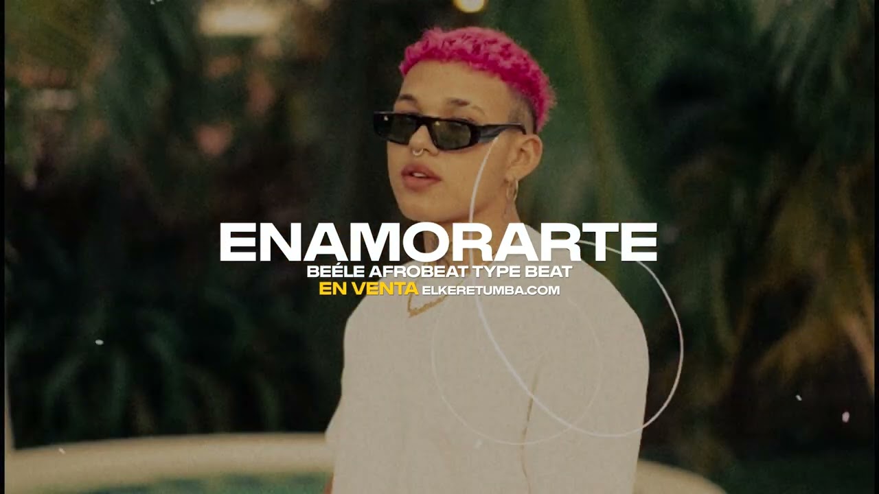 ENAMORARTE | BEÉLE TYPE BEAT | AFROBEAT INSTRUMENTAL 2024