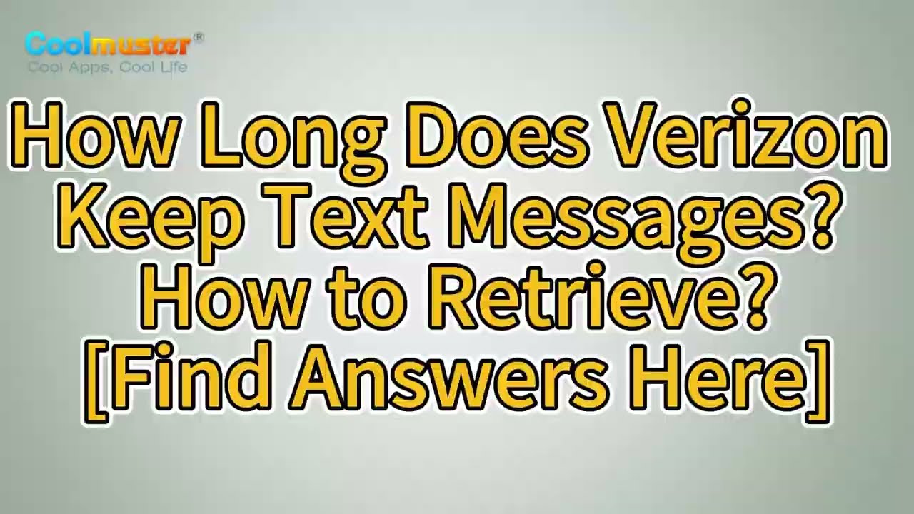 How Long Does Verizon Keep Text Messages? How to Retrieve? [Find Answers Here]