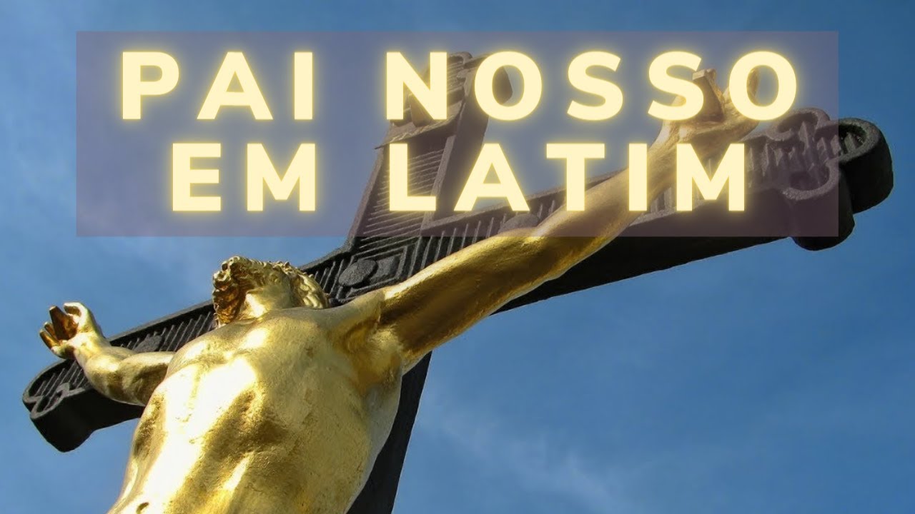 Oração Pai Nosso em Latim Pater Noster 1000 vezes
