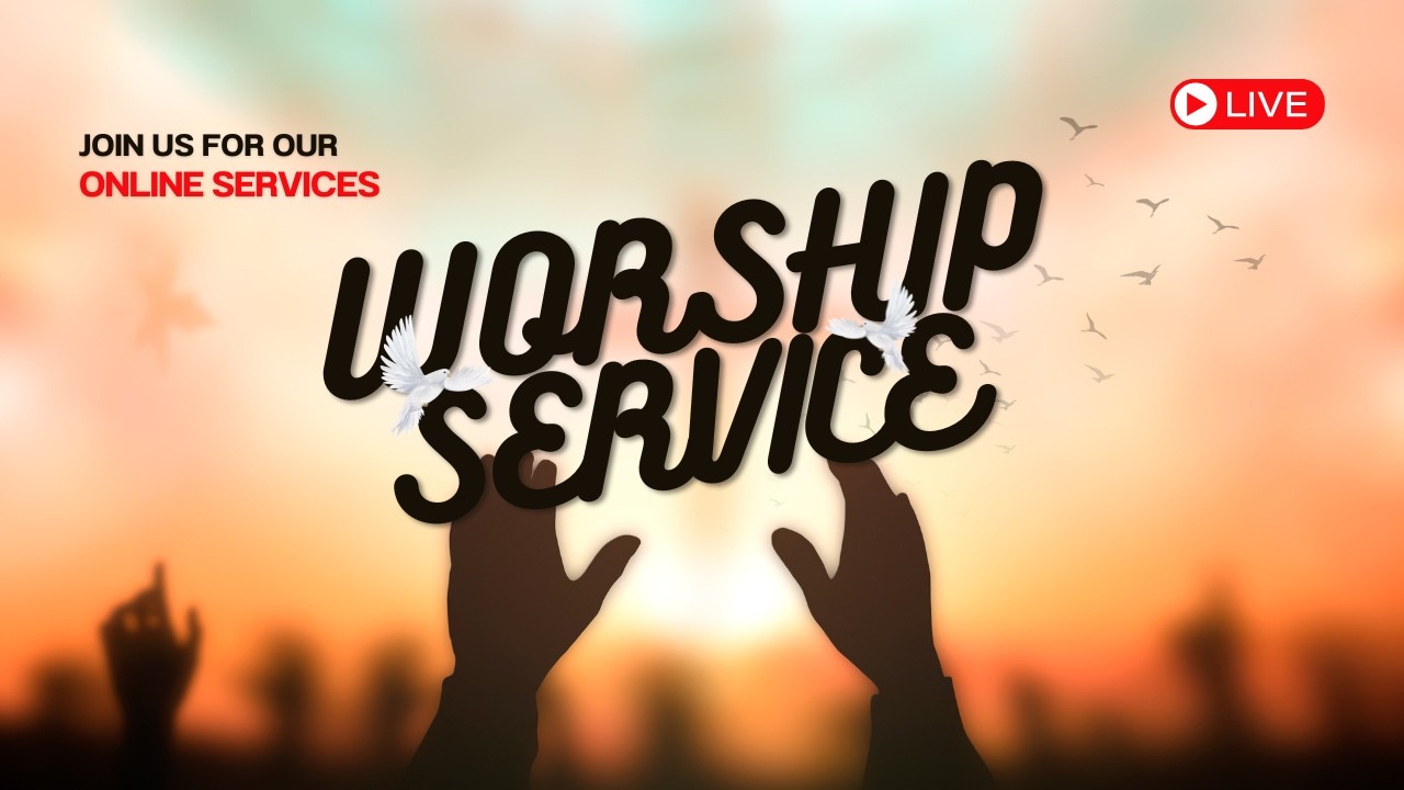 WELCOME TO OUR WORSHIP SERVICE/CHILD DEDICATION/SEED GIVING /THANKSGIVING SERVICE