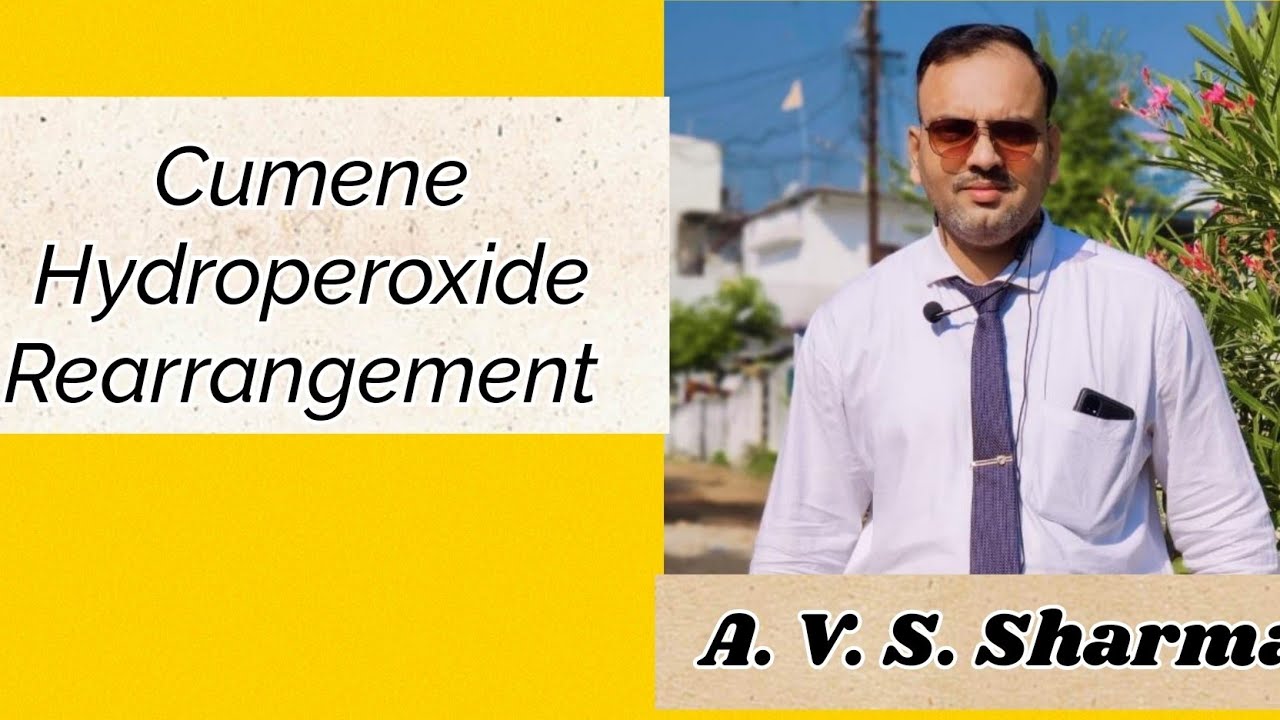 Cumene hydroperoxide rearrangement by A.V.S.Sharma