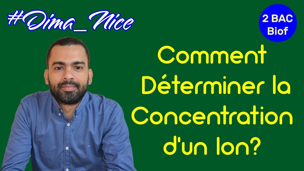 #Dima_Nice: Comment Déterminer la Concentration d'un Ion? - avec Prof Noureddine