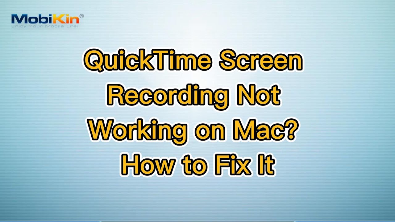 QuickTime Screen Recording Not Working on Mac? How to Fix It