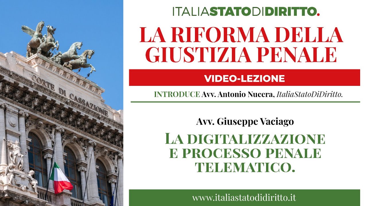 Digitalizzazione e processo penale telematico. Avv. Prof. Giuseppe Vaciago, video-lezione n. 12