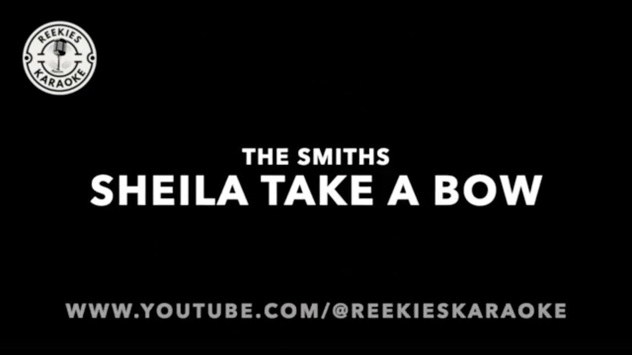The Smiths | Sheila Take a Bow | Karaoke
