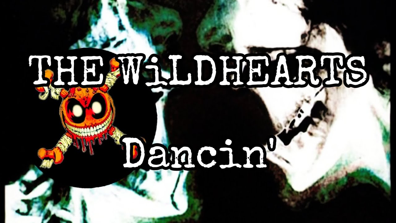THE WiLDHEARTS - Dancin' (Lyric Video)