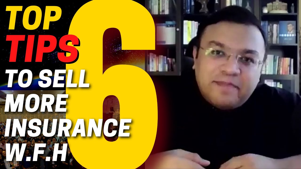 Top 6 Tips To Sell More Life Insurance Policies From Home (As An Insurance Agent)