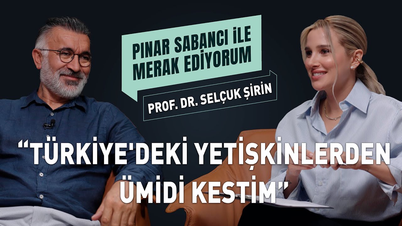 Prof. Dr. Selçuk Şirin I Pınar Sabancı İle Merak Ediyorum
