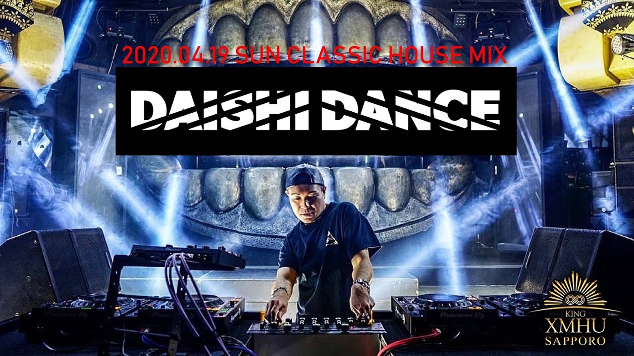 PIANO HOUSE/CLASSIC HOUSE #DAISHIDANCE DJ MIX at KING XMHU