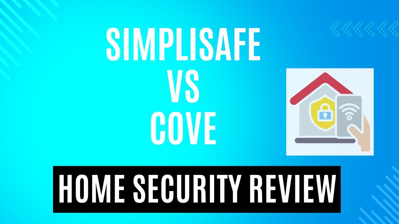 Simplisafe vs Cove Smart Home Security: Which One Comes Out On Top?