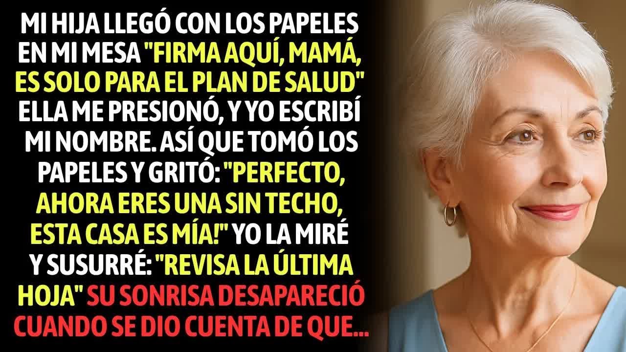 Mi Hija Me Obligó A Firmar La Transferencia De La Casa Y Se Burló ＂Ahora Eres Una Sin Techo＂ La